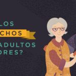 Derechos otorgados por la Ley de Adultos Mayores