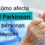 ¿Cómo afecta el Parkinson en el adulto mayor y su calidad de vida?